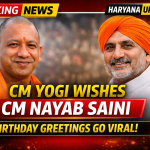 CM Yogi Adityanath Greets Haryana CM Nayab Singh Saini on His Birthday